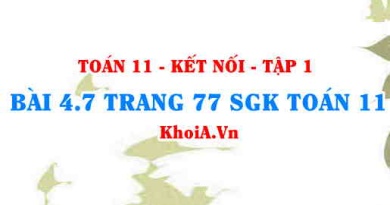 Bài 4.7 trang 77 SGK Toán 11 tập 1 Kết nối tri thức